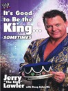 It's Good to Be the King...Sometimes (eBook)